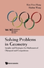 Solving Problems In Geometry: Insights And Strategies For Mathematical Olympiad And Competitions - eBook
