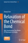 Relaxation of the Chemical Bond : Skin Chemisorption Size Matter ZTP Mechanics H2O Myths - eBook