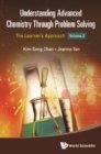 Understanding Advanced Chemistry Through Problem Solving: The Learner's Approach - Volume 2 - eBook