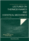 Lectures On Thermodynamics And Statistical Mechanics - Xix Winter Meeting On Statistical Physics - eBook