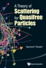 Theory Of Scattering For Quasifree Particles, A - Book