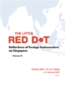Little Red Dot, The: Reflections Of Foreign Ambassadors On Singapore - Volume Iii - eBook