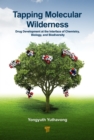 Tapping Molecular Wilderness : Drugs from Chemistry-Biology--Biodiversity Interface - eBook