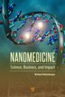 Nanomedicine : Science, Business, and Impact - eBook