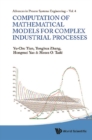 Computation Of Mathematical Models For Complex Industrial Processes - eBook