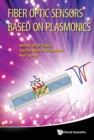 Fiber Optic Sensors Based On Plasmonics - Book