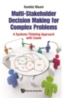 Multi-stakeholder Decision Making For Complex Problems: A Systems Thinking Approach With Cases - eBook