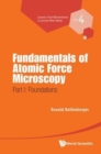 Fundamentals Of Atomic Force Microscopy - Part I: Foundations - Book