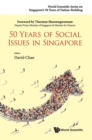 50 Years Of Social Issues In Singapore - Book