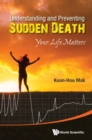 Understanding And Preventing Sudden Death: Your Life Matters - Book