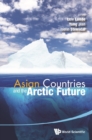 Asian Countries And The Arctic Future - eBook