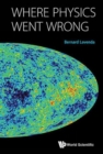 Where Physics Went Wrong - Book