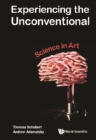 Experiencing The Unconventional: Science In Art - eBook