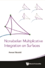 Nonabelian Multiplicative Integration On Surfaces - eBook