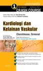 Crash Course Kardiologi dan Kelainan Vaskular - Edisi Indonesia ke-4 : Crash Course Kardiologi dan Kelainan Vaskular - Edisi Indonesia ke-4 - eBook