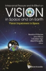 Intracranial Pressure And Its Effect On Vision In Space And On Earth: Vision Impairment In Space - eBook