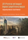 2014 Provincial And Inaugural Regional Competitiveness Analysis: Safeguarding Indonesia's Growth Momentum - eBook