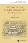 50 Years Of The Chinese Community In Singapore - eBook