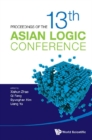 Proceedings Of The 13th Asian Logic Conference - eBook