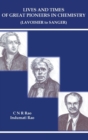 Lives And Times Of Great Pioneers In Chemistry (Lavoisier To Sanger) - Book
