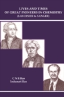 Lives And Times Of Great Pioneers In Chemistry (Lavoisier To Sanger) - eBook