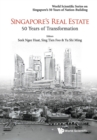 Singapore's Real Estate: 50 Years Of Transformation - Book