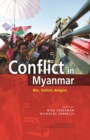 Conflict in Myanmar : War, Politics, Religion - Book