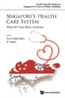 Singapore's Health Care System: What 50 Years Have Achieved - eBook