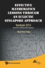 Effective Mathematics Lessons Through An Eclectic Singapore Approach: Yearbook 2015, Association Of Mathematics Educators - eBook