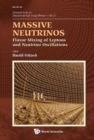 Massive Neutrinos: Flavor Mixing Of Leptons And Neutrino Oscillations - Book