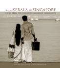 From Kerala to Singapore : Voices from the Singapore Malayalee Community - Book