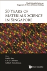 50 Years Of Materials Science In Singapore - eBook