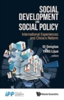 Social Development And Social Policy: International Experiences And China's Reform - Book