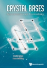 Crystal Bases: Representations And Combinatorics - Book