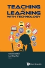 Teaching And Learning With Technology - Proceedings Of The 2015 Global Conference (Ctlt) - Book