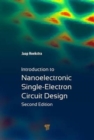 Introduction to Nanoelectronic Single-Electron Circuit Design - Book