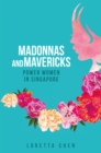Madonnas and Mavericks : Power Women in Singapore - Book
