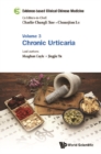 Evidence-based Clinical Chinese Medicine - Volume 3: Chronic Urticaria - eBook