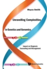 Unravelling Complexities In Genetics And Genomics: Impact On Diagnosis Counseling And Management - Book