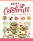 Bake & Celebrate: Cookies and Treats - Book