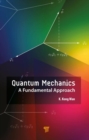 Quantum Mechanics : A Fundamental Approach - Book