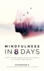 Mindfulness in 8 Days - eBook
