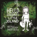 Hello Goodbye Little Island - Book
