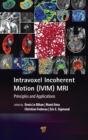 Intravoxel Incoherent Motion (IVIM) MRI : Principles and Applications - Book