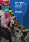 The Elderly Must Endure : Ageing in the Minangkabau Community in Modern Indonesia - Book