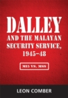 Dalley and the Malayan Security Service, 1945-48 - eBook