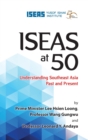 ISEAS at 50 : Understanding Southeast Asia Past and Present - Book
