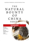 The Natural Bounty Of China Series : SHANGHAI - eBook