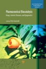 Pharmaceutical Biocatalysis : Drugs, Genetic Diseases, and Epigenetics - Book