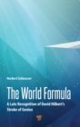 The World Formula : A Late Recognition of David Hilbert‘s Stroke of Genius - Book